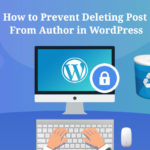 how to prevent deleting post from author in WordPress