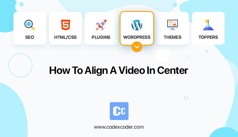 how to align a video in center in WordPress