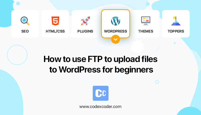 How to use FTP to upload files to WordPress for Beginners
